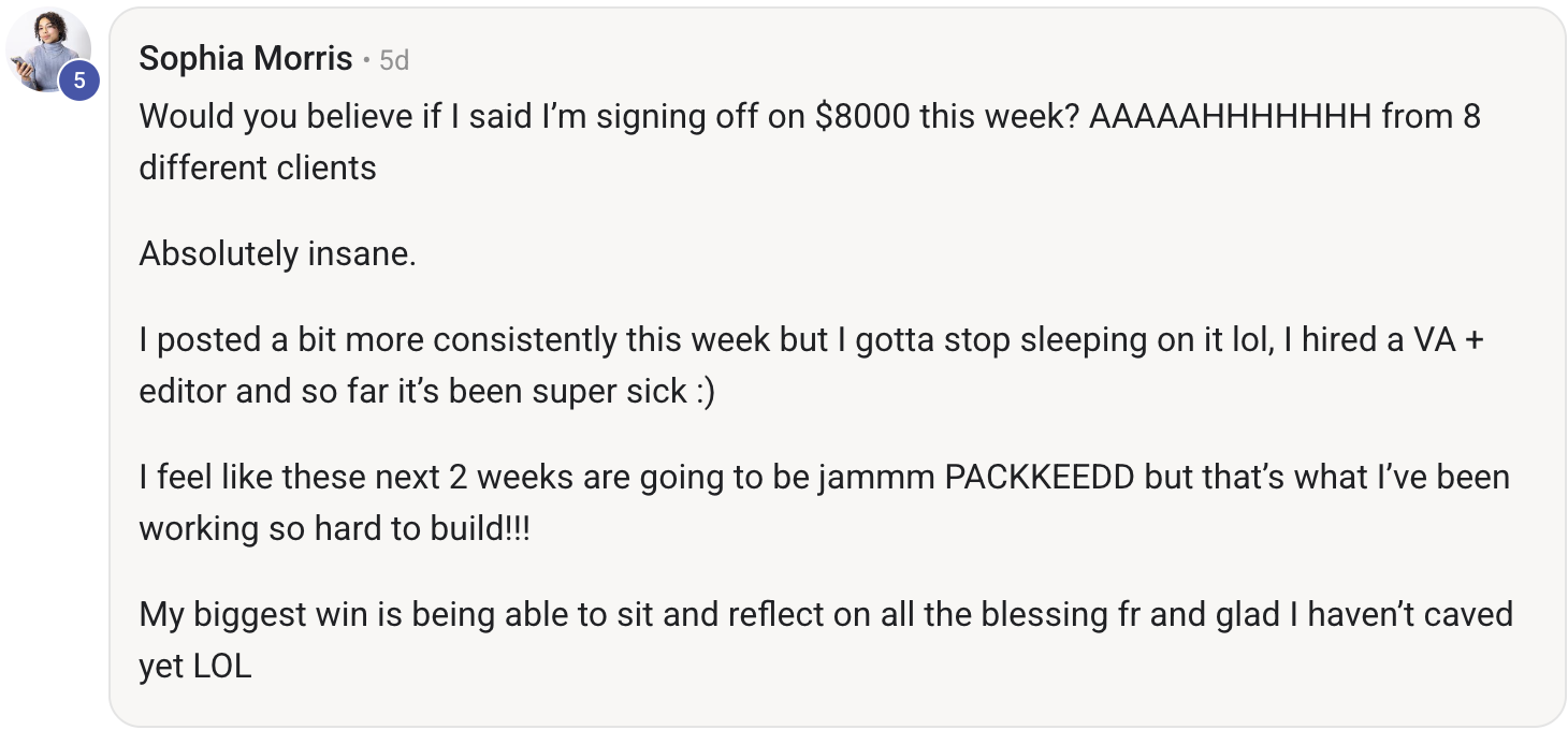 Sophia: $8K signed in one week